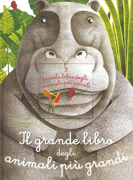 Il grande libro degli animali più grandi & il piccolo libro degli animali più piccoli - Cristina Banfi,Cristina Peraboni - copertina