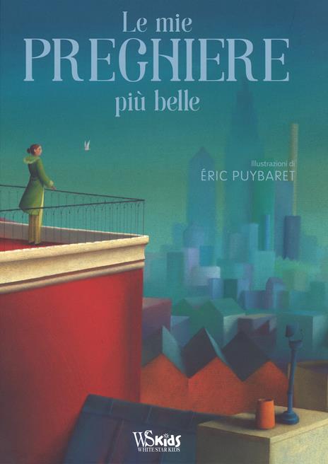 Le mie preghiere più belle. Ediz. a colori - Eric Puybaret - copertina