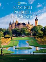 I castelli più belli del mondo. Ediz. a colori