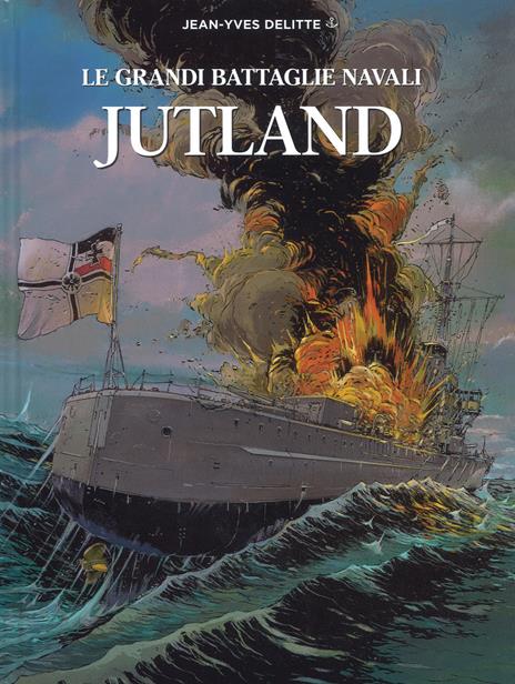 Jutland. Le grandi battaglie navali - Jean-Yves Delitte - copertina
