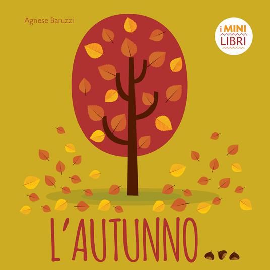 L'autunno. I minilibri. Ediz. a colori - Agnese Baruzzi - copertina