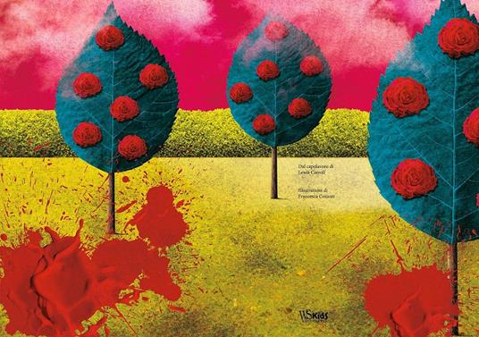 Alice nel paese delle meraviglie da Lewis Carroll. Ediz. a colori - Francesca Cosanti - 2