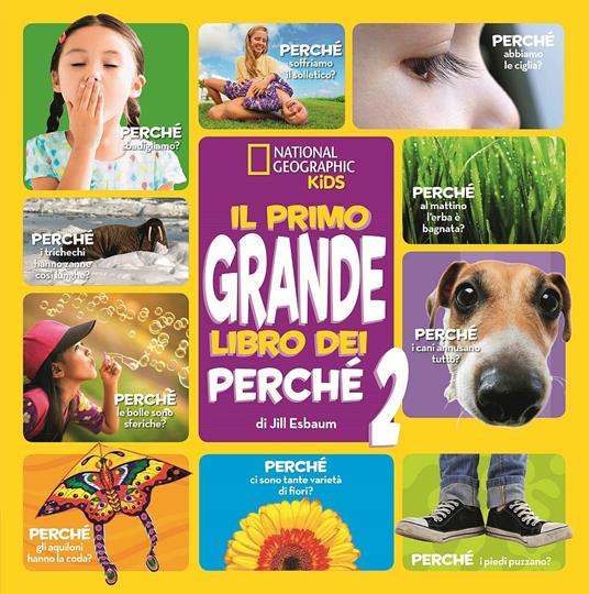 Il primo grande libro dei perché. Ediz. a colori. Vol. 2 - Jill Esbaum - copertina