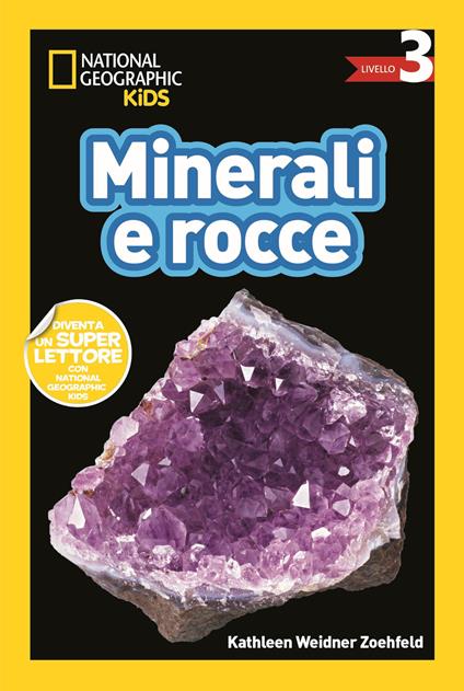 Minerali e rocce. Livello 3. Diventa un super lettore - Kathleen Weidner Zoehfeld - copertina