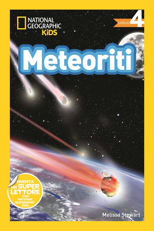 Meteoriti. Livello 4. Diventa un super lettore - Melissa Stewart - copertina