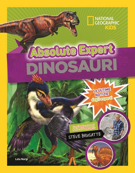 Dinosauri. Absolute expert - Lela Nargi,Steve Brusatte - copertina