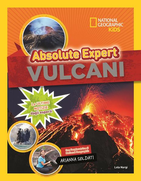 Vulcani. Absolute expert - Lela Nargi,Arianna Soldati - copertina