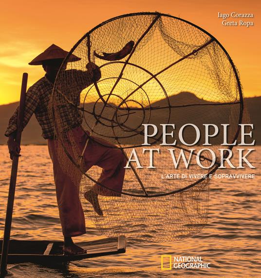 People at work. L'arte di vivere e sopravvivere. Ediz. illustrata - Iago Corazza,Greta Ropa - copertina