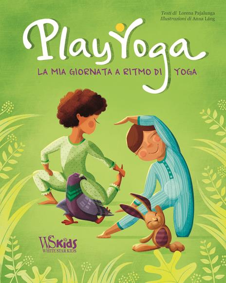 Play yoga. La mia giornata a ritmo di yoga - Lorena Valentina Pajalunga - copertina