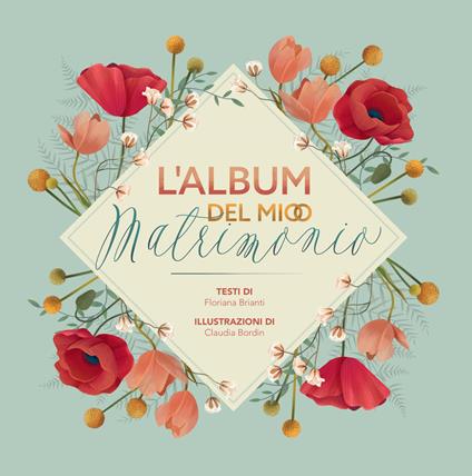 L'album del mio matrimonio. Ediz. illustrata - Floriana Brianti - copertina