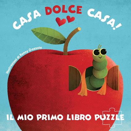 Casa dolce casa! Il mio primo libro puzzle. Ediz. a colori - Ronny Gazzola - copertina