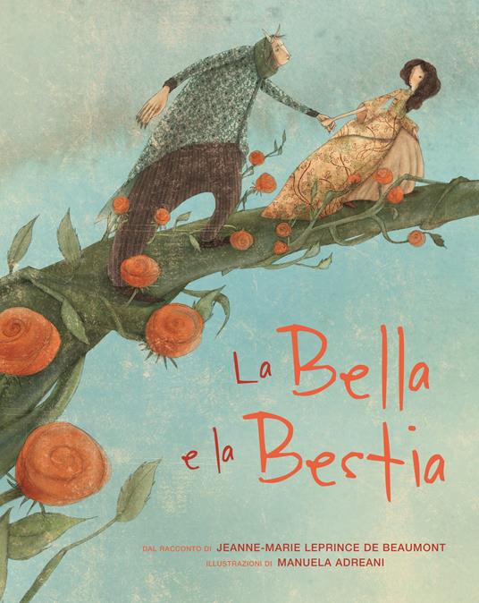 La Bella e la Bestia dal racconto di Jeanne-Marie Leprince de Beaumount.  Ediz. a colori - Manuela Adreani - Libro - White Star 