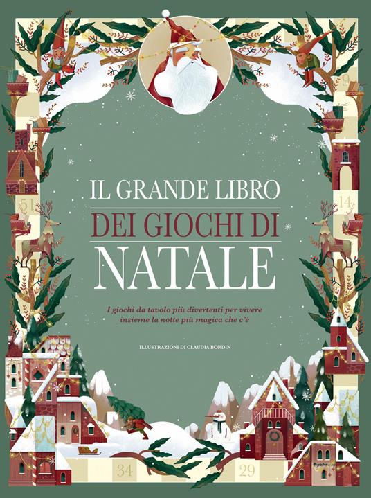 Il grande libro dei giochi di Natale. I giochi da tavolo più divertenti per vivere insieme la notte più magica che c'è - Claudia Bordin - copertina