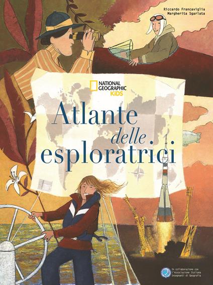 Atlante delle esploratrici - Riccardo Francaviglia,Margherita Sgarlata - copertina