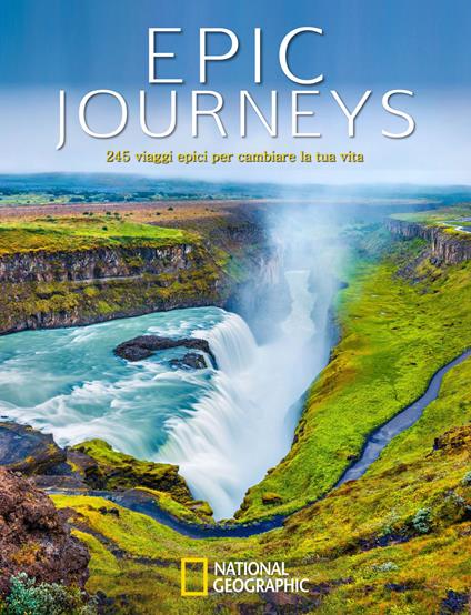 Epic journeys. 245 viaggi epici per cambiare la tua vita - copertina