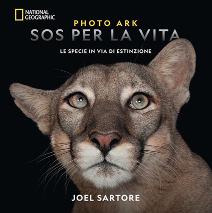 Photo Ark. SOS per la vita. Le specie in via di estinzione. Ediz. illustrata - Joel Sartore - copertina