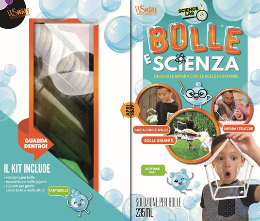 Bolle e scienza. Divertiti e impara con le bolle di sapone! Science Lab. Con gadget - copertina