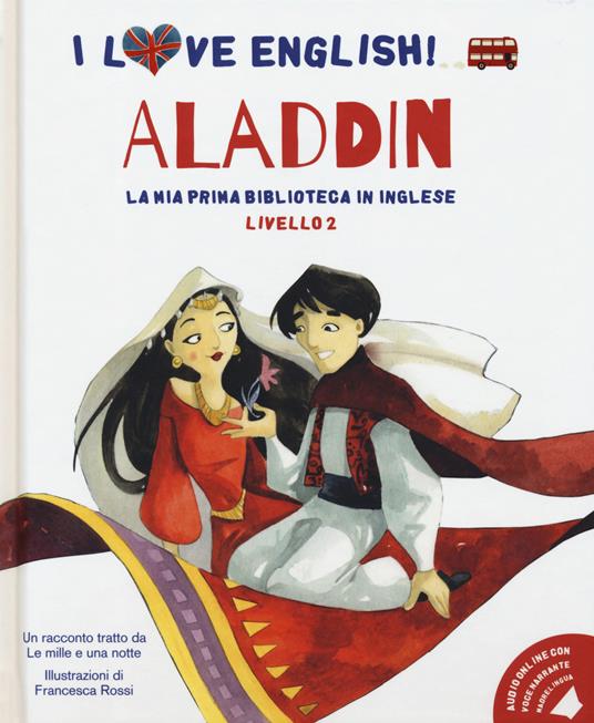 Aladdin racconto tratto da Le mille e una notte. Livello 2. Ediz. italiana e inglese. Con File audio per il download - copertina