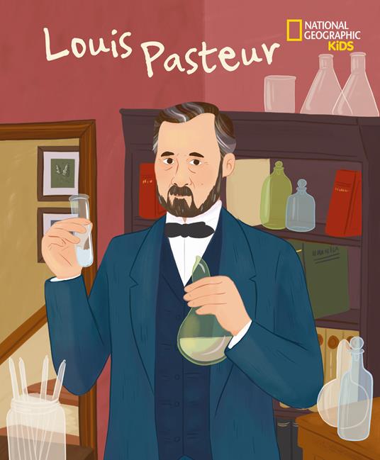 Louis Pasteur. Serie Genius. Ediz. a colori - Jane Kent - copertina