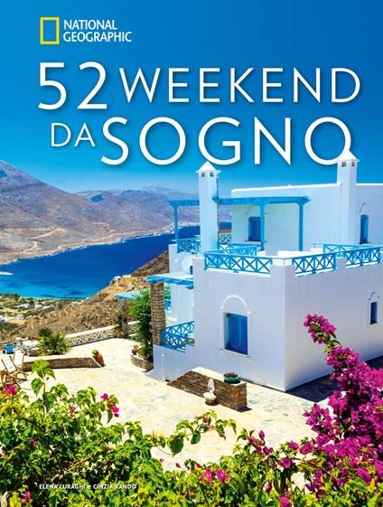 52 weekend da sogno. Ediz. illustrata - Cinzia Rando,Elena Luraghi - copertina