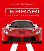 Ferrari. I modelli leggendari. Ediz. illustrata