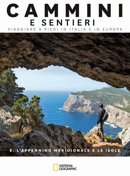 L' Appennino Meridionale e le isole. Dal passo di Vinchiaturo allo stretto di Messina. Cammini e sentieri, viaggiare a piedi in Italia e in Europa - Fabrizio Ardito,Monica Nanetti,Natalino Russo - copertina