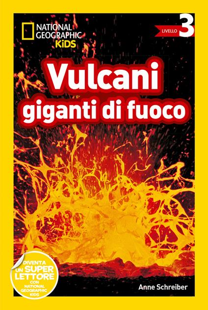 Vulcani giganti di fuoco. Livello 3 - Anne Schreiber - copertina