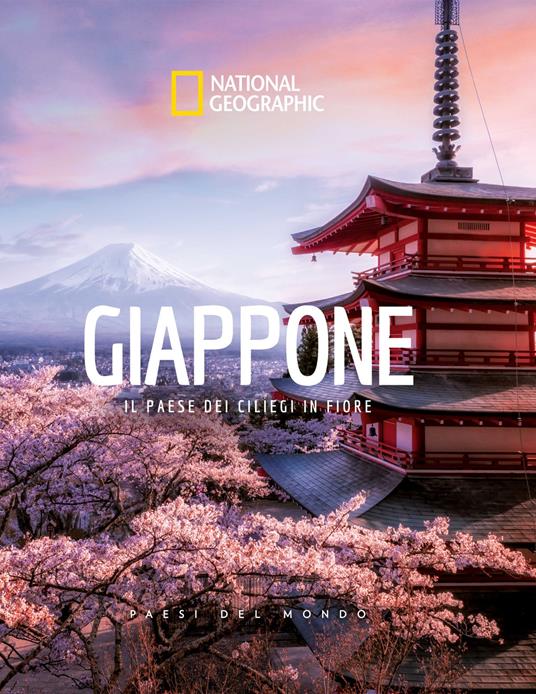 Giappone. Il Paese dei ciliegi in fiore. Paesi del mondo. Ediz. a colori - copertina