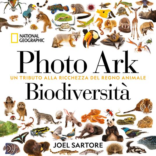 Photo Ark biodiversità. Un tributo alla ricchezza del regno animale. Ediz. a colori - Joel Sartore - copertina