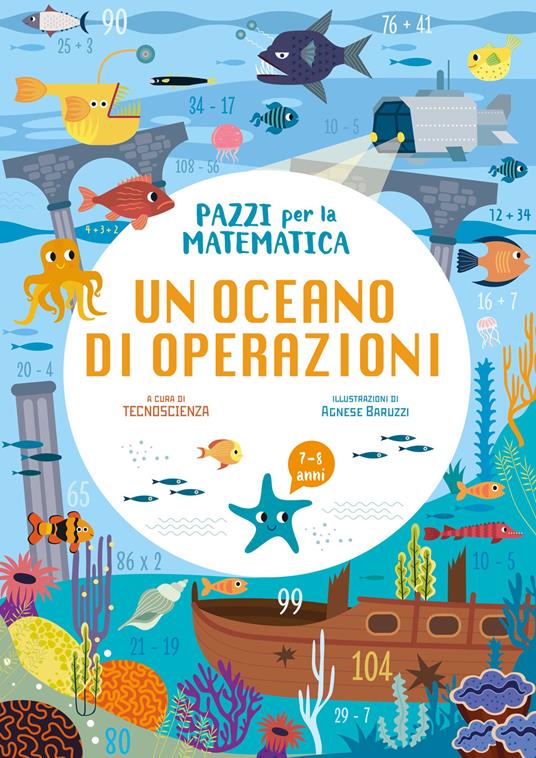 Un oceano di operazioni. Pazzi per la matematica. Con adesivi. Ediz. a colori - copertina