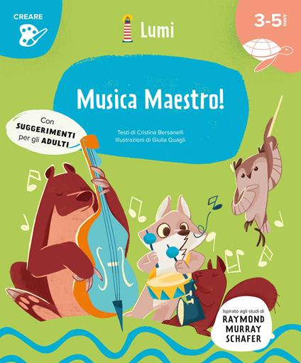 Musica maestro! (Creare). Ediz. a colori - Cristina Bersanelli - copertina