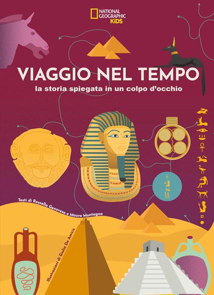Viaggio nel tempo. La storia spiegata in un colpo d'occhio. Ediz. a colori - Rossella Genovese,Maura Montagna - copertina