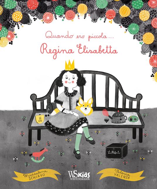 Quando ero piccola… regina Elisabetta - Maddalena Schiavo - copertina