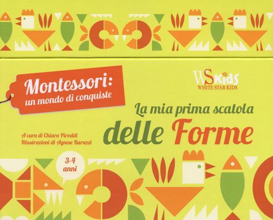 La mia prima scatola delle forme. Montessori un mondo di conquiste. Ediz. a colori. Con gadget - Chiara Paroddi - copertina