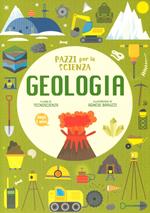 Geologia. Pazzi per la scienza