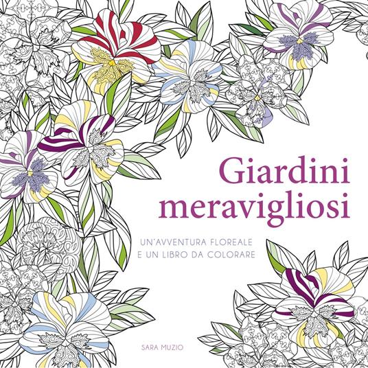 Giardini meravigliosi. Un'avventura floreale e un libro da colorare. Ediz. illustrata - copertina
