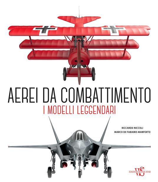 Aerei da combattimento. I modelli leggendari dalla prima guerra mondiale a oggi. Nuova ediz. - Riccardo Niccoli,Marco De Fabianis Manferto - copertina