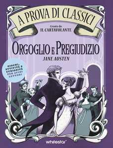 Libro Orgoglio e pregiudizio. A prova di classici Laura Lodetti