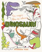 Dinosauri. Un magico libro da colorare. Ediz. a colori