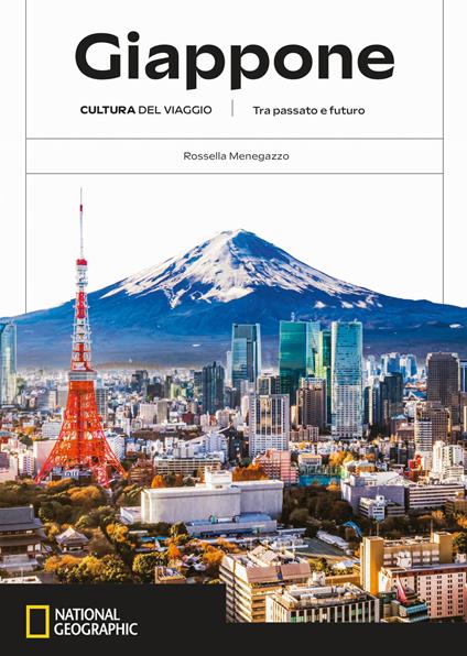 Giappone. Cultura del viaggio. Tra passato e futuro - Rossella Menegazzo - copertina