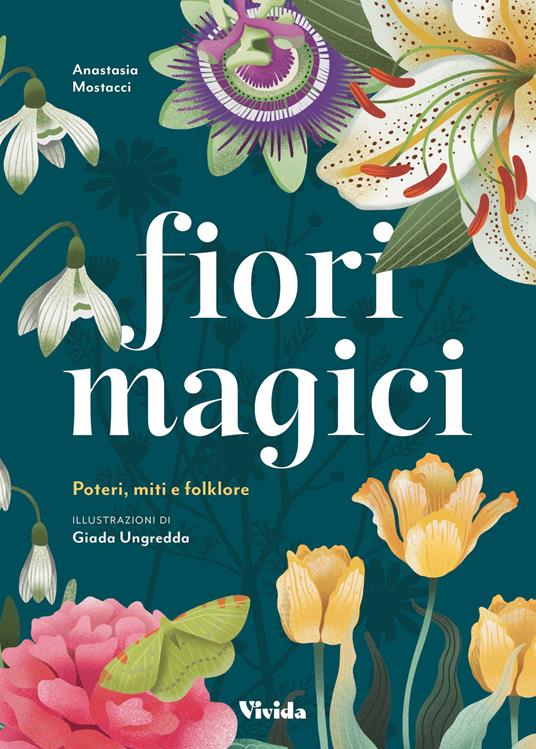 Fiori magici. Poteri, miti e folklore - Anastasia Mostacci - copertina