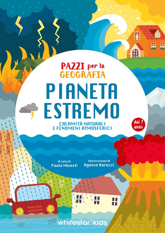 Pianeta estremo. Pazzi per la geografia - Paola Misesti - copertina