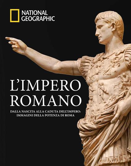 L'impero romano. Dalla nascita alla caduta dell'impero: immagini della potenza di Roma. Ediz. a colori - copertina