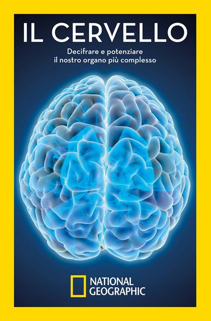 Il cervello. Decifrare e potenziare il nostro organo più complesso - José Viosca - copertina