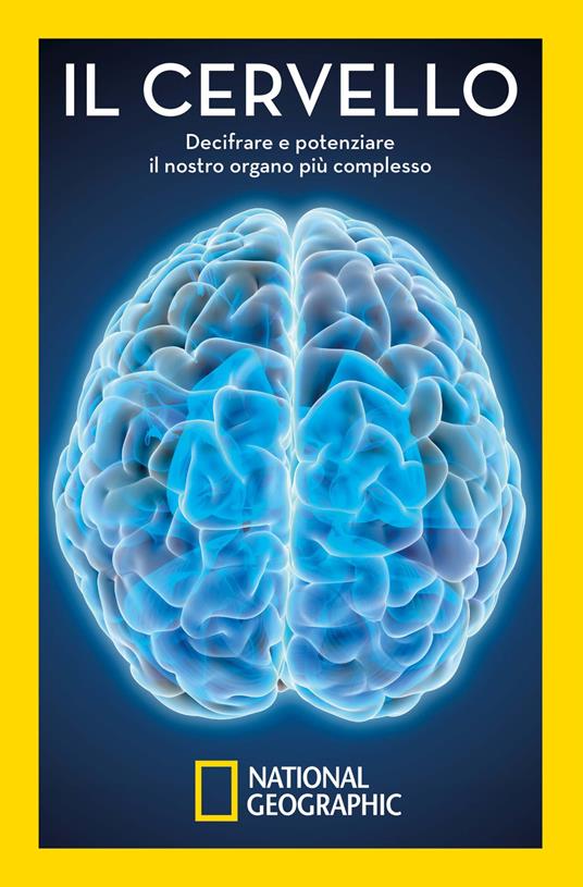 Il cervello. Decifrare e potenziare il nostro organo più complesso - José Viosca - copertina