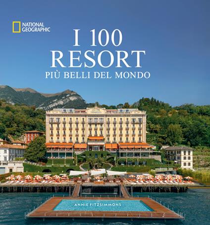 I 100 resort più belli del mondo - Annie Fitzsimmons - copertina