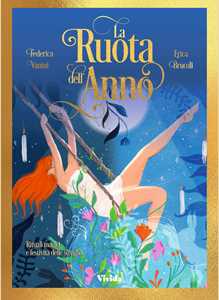 Libro La ruota dell’anno. Rituali magici e festività delle streghe Federica Vanini