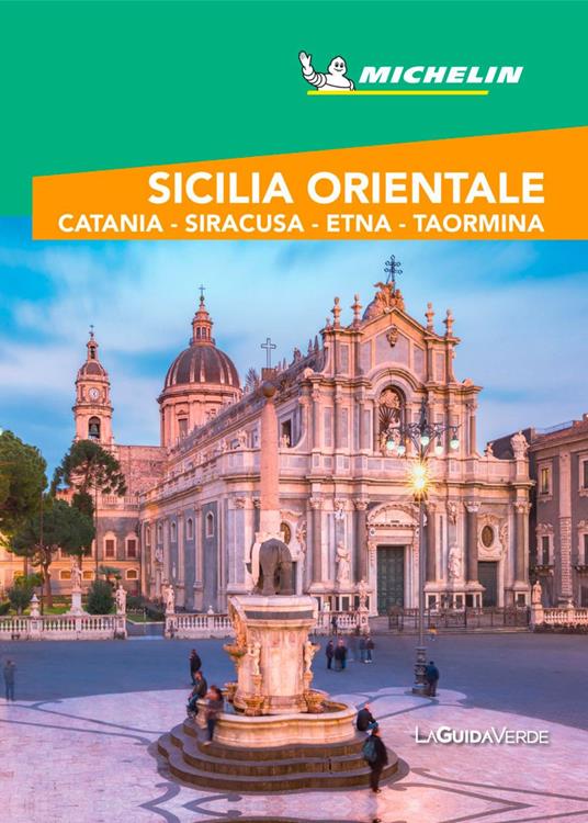 Sicilia Orientale. Catania, Siracusa, Etna, Taormina Guida Turistica Michelin - AA.VV. - ebook