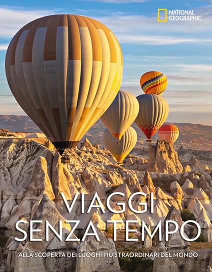 Viaggi senza tempo. Alla scoperta dei luoghi più straordinari del mondo. Ediz. a colori - Ford Cochran - copertina