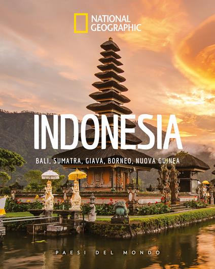 Indonesia. Bali, Sumatra, Giava, Borneo, Nuova Guinea. Paesi del mondo - copertina